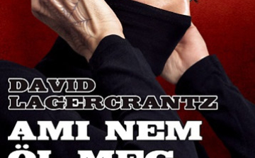 David Lagercrantz: Ami nem öl meg